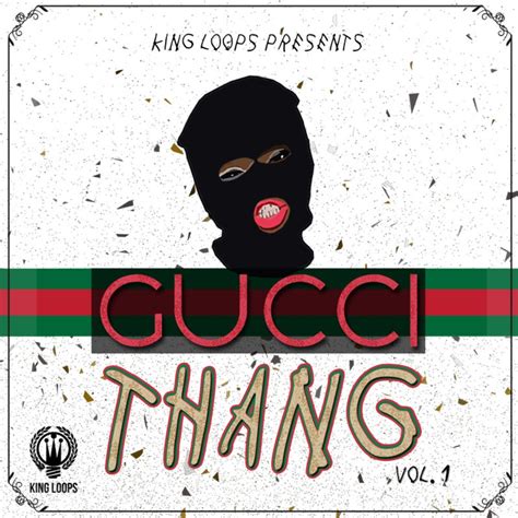 Gucci Thang Vol 1 Sample Pack 